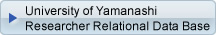 University of Yamanashi Researcher Relational Dta Base